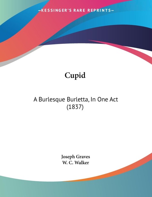 Cupid: A Burlesque Burletta, In One Act (1837)