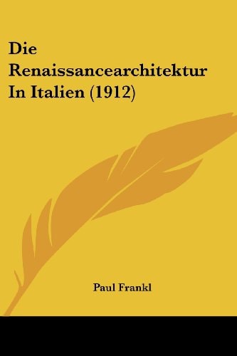 Die Renaissancearchitektur In Italien (1912)