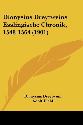 Dionysius Dreytweins Esslingische Chronik, 1548-1564 (1901)