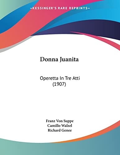 Donna Juanita Operetta In Tre Atti (1907)