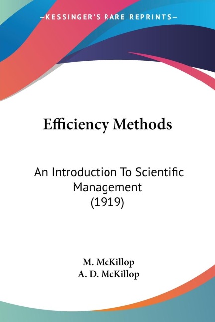 Efficiency Methods: An Introduction To Scientific Management (1919)