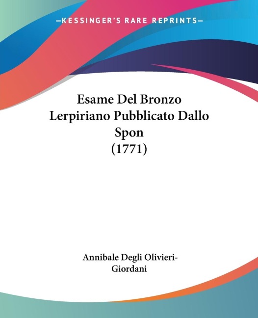 Esame Del Bronzo Lerpiriano Pubblicato Dallo Spon (1771)