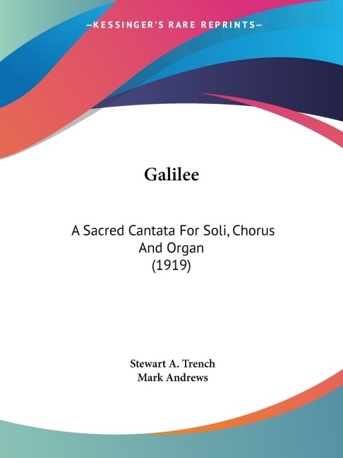 Galilee: A Sacred Cantata For Soli, Chorus And Organ (1919)