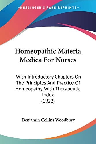 Homeopathic Materia Medica For Nurses With Introductory Chapters On The Principles And Practice Of Homeopathy, With Therapeutic Index (1922)