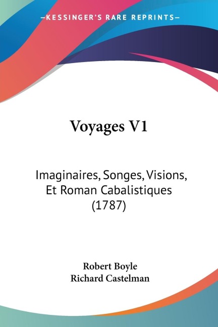 Voyages V1: Imaginaires, Songes, Visions, Et Roman Cabalistiques (1787)