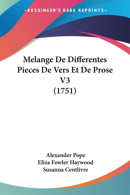 Melange De Differentes Pieces De Vers Et De Prose V3 (1751)