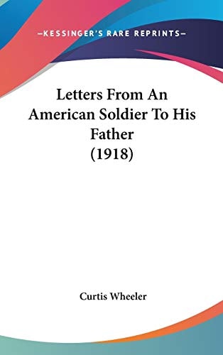 Letters From An American Soldier To His Father (1918)