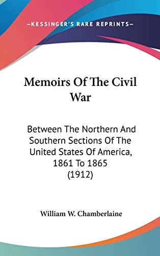 Memoirs Of The Civil War Between The Northern And Southern Sections Of The United States Of America, 1861 To 1865 (1912)