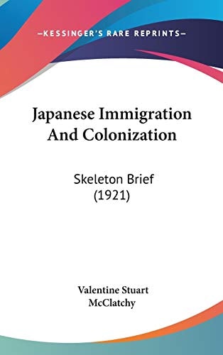 Japanese Immigration And Colonization Skeleton Brief (1921)