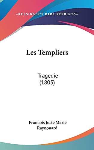 Les Templiers Tragedie (1805)