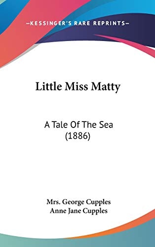 Little Miss Matty A Tale Of The Sea (1886)