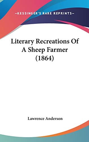 Literary Recreations of a Sheep Farmer