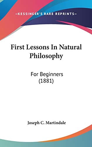 First Lessons In Natural Philosophy For Beginners (1881)