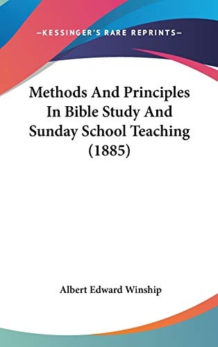 Methods And Principles In Bible Study And Sunday School Teaching (1885)