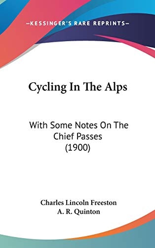 Cycling In The Alps With Some Notes On The Chief Passes (1900)