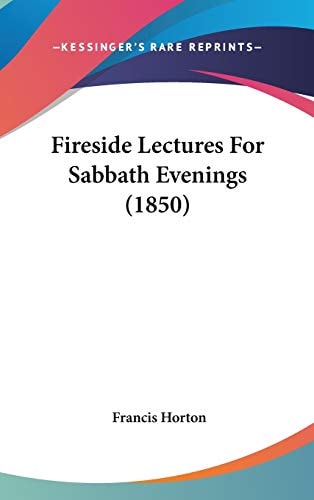 Fireside Lectures for Sabbath Evenings