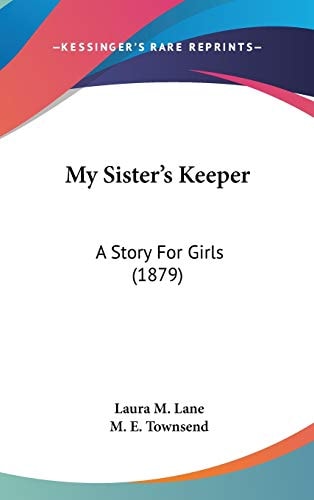 My Sister's Keeper A Story For Girls (1879)