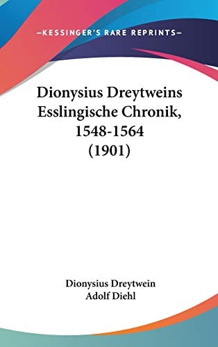 Dionysius Dreytweins Esslingische Chronik, 1548-1564 (1901)