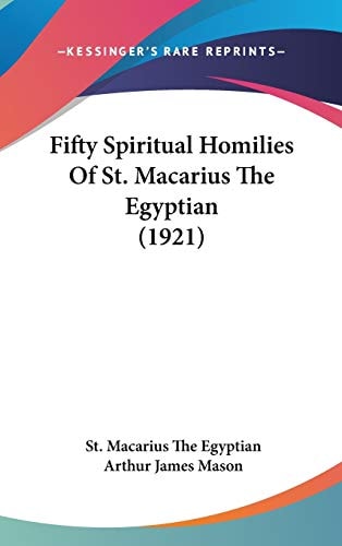 Fifty Spiritual Homilies Of St. Macarius The Egyptian (1921)
