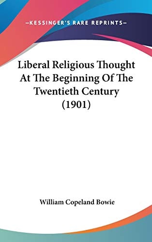 Liberal Religious Thought At The Beginning Of The Twentieth Century (1901)