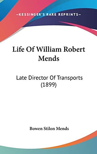 Life Of William Robert Mends Late Director Of Transports (1899)