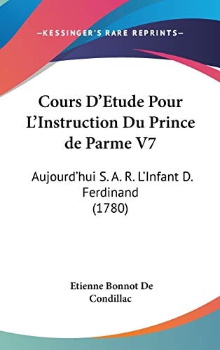 Cours D'Etude Pour L'Instruction Du Prince de Parme V7 Aujourd'Hui S. A. R. L'Infant D. Ferdinand (1780)