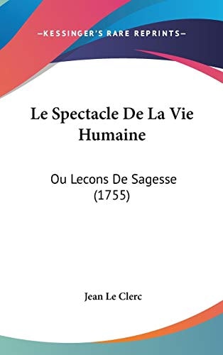 Le Spectacle de la Vie Humaine Ou Lecons de Sagesse (1755)