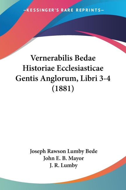Vernerabilis Bedae Historiae Ecclesiasticae Gentis Anglorum, Libri 3-4 (1881)