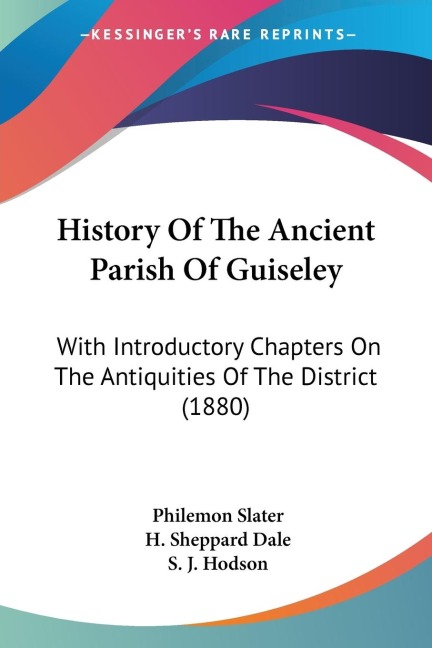 History Of The Ancient Parish Of Guiseley: With Introductory Chapters On The Antiquities Of The District (1880)