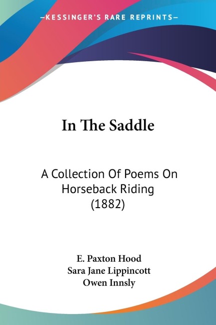 In The Saddle: A Collection Of Poems On Horseback Riding (1882)