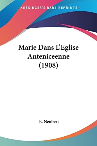 Marie Dans L'Eglise Anteniceenne (1908)