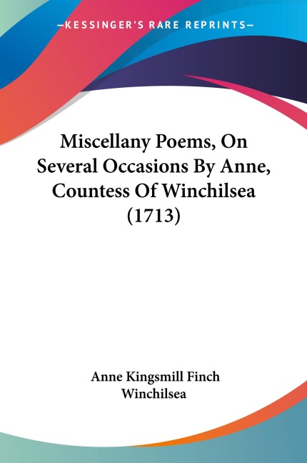 Miscellany Poems, On Several Occasions By Anne, Countess Of Winchilsea (1713)