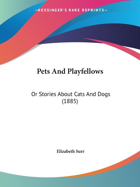Pets And Playfellows: Or Stories About Cats And Dogs (1885)