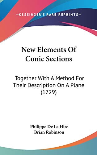 New Elements of Conic Sections Together with A Method for Their Description on A Plane (1729)