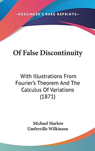 Of False Discontinuity With Illustrations from Fourier's Theorem and the Calculus of Variations (1871)
