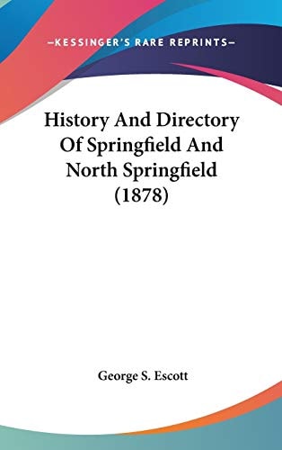 History And Directory Of Springfield And North Springfield (1878)