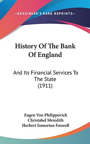History Of The Bank Of England And Its Financial Services To The State (1911)