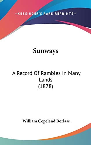Sunways A Record Of Rambles In Many Lands (1878)