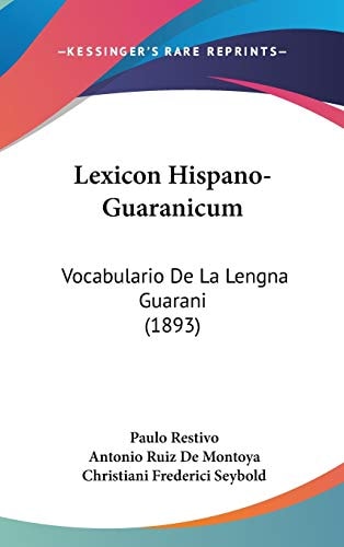 Lexicon Hispano-Guaranicum Vocabulario De La Lengna Guarani (1893)