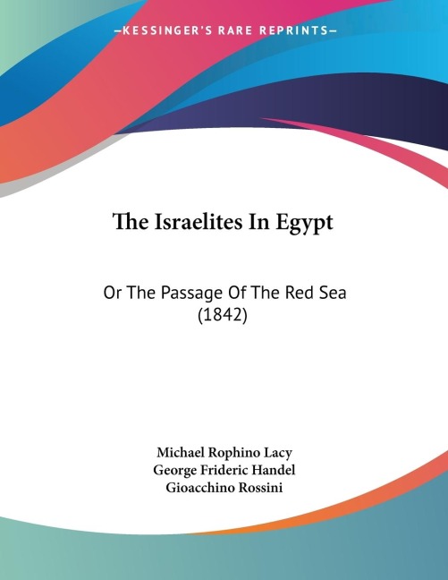 The Israelites In Egypt: Or The Passage Of The Red Sea (1842)