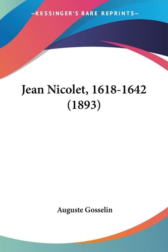Jean Nicolet, 1618-1642 (1893)
