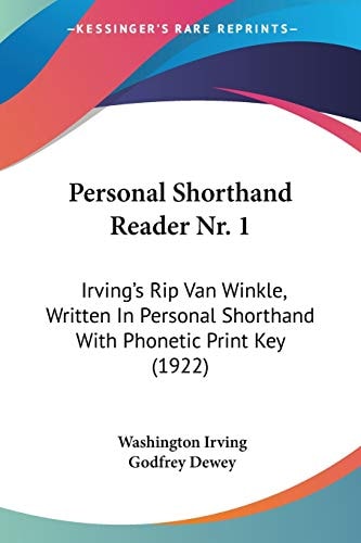 Personal Shorthand Reader Nr. 1 Irving's Rip Van Winkle, Written In Personal Shorthand With Phonetic Print Key (1922)