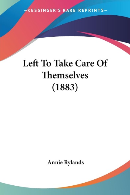Left To Take Care Of Themselves (1883)