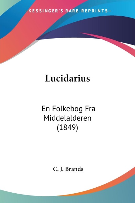 Lucidarius: En Folkebog Fra Middelalderen (1849)
