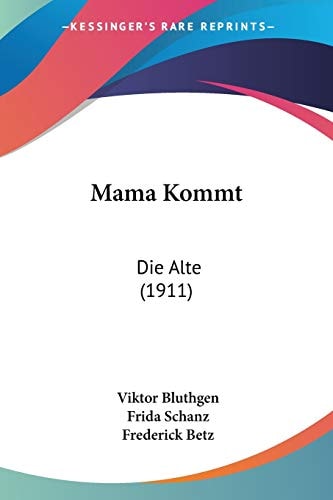 Mama Kommt Die Alte (1911)