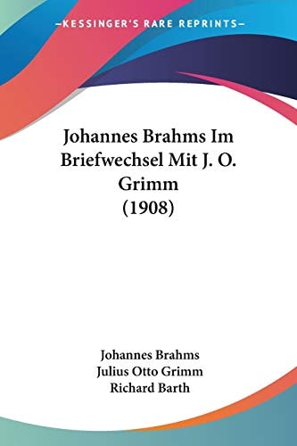 Johannes Brahms Im Briefwechsel Mit J. O. Grimm (1908)