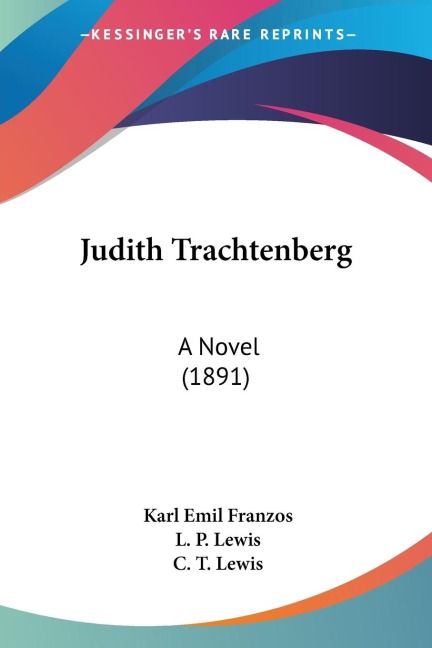 Judith Trachtenberg: A Novel (1891)