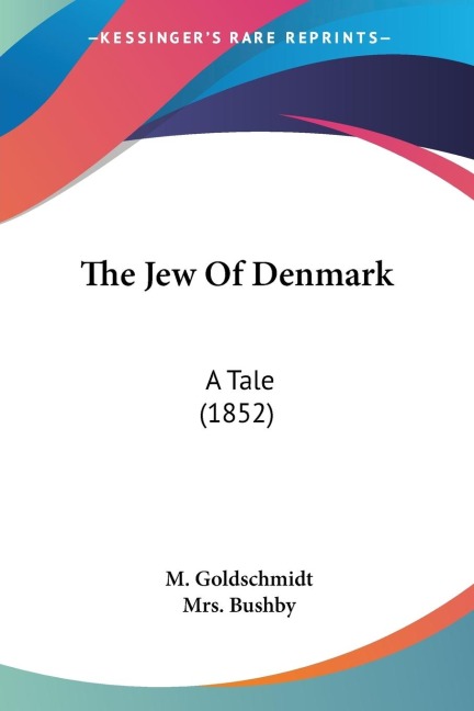 The Jew Of Denmark: A Tale (1852)