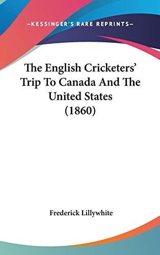 The English Cricketers' Trip to Canada and the United States
