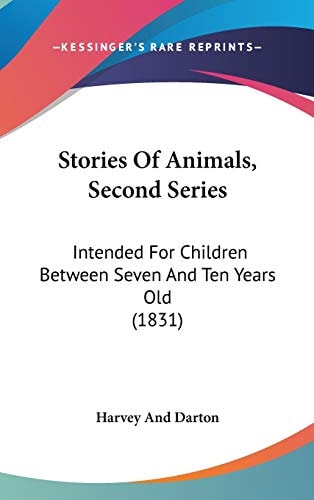 Stories of Animals, Second Series Intended for Children Between Seven and Ten Years Old (1831)